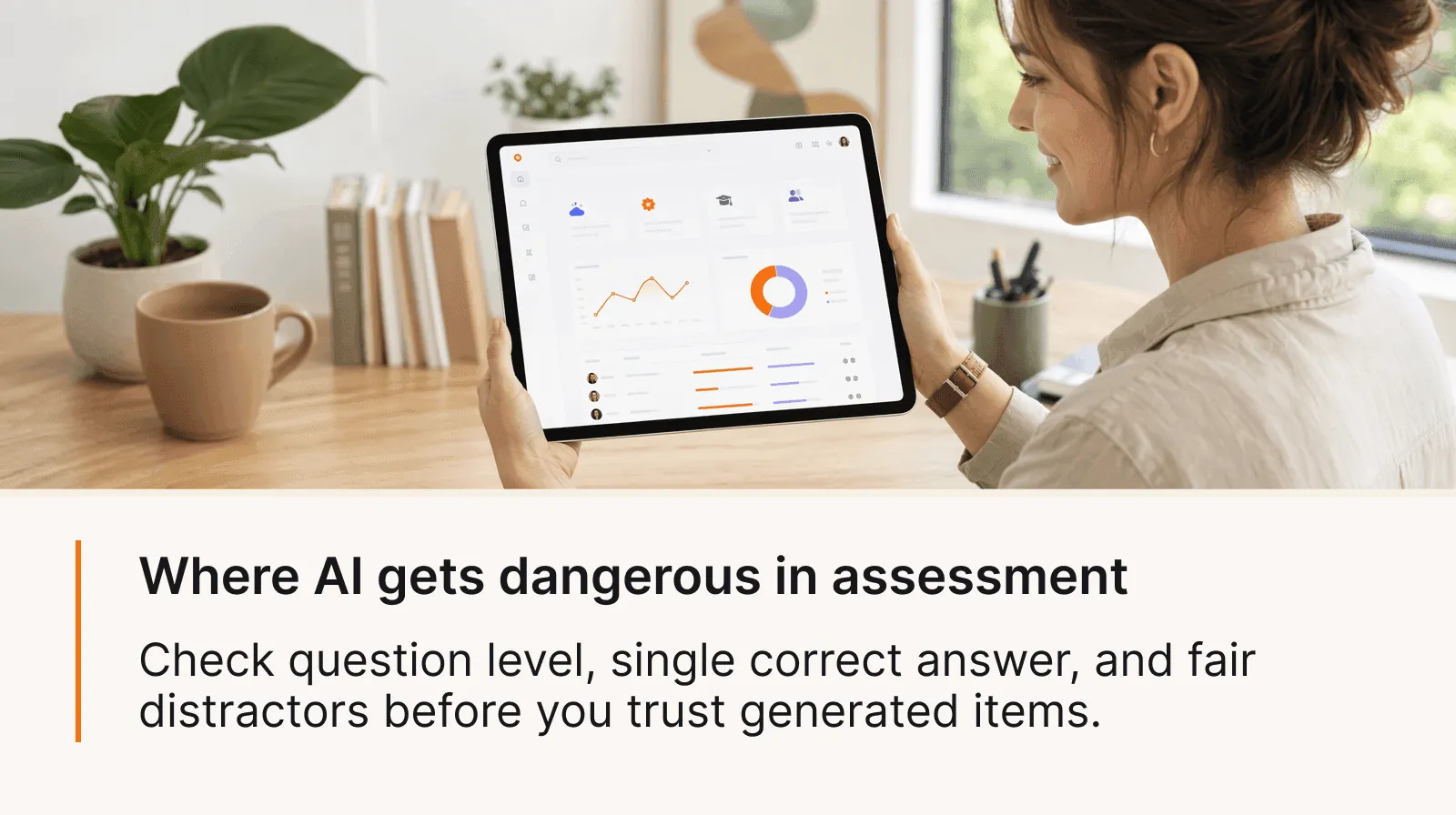 Where AI gets dangerous in assessment: check question level, single correct answer, and fair distractors before you trust generated items