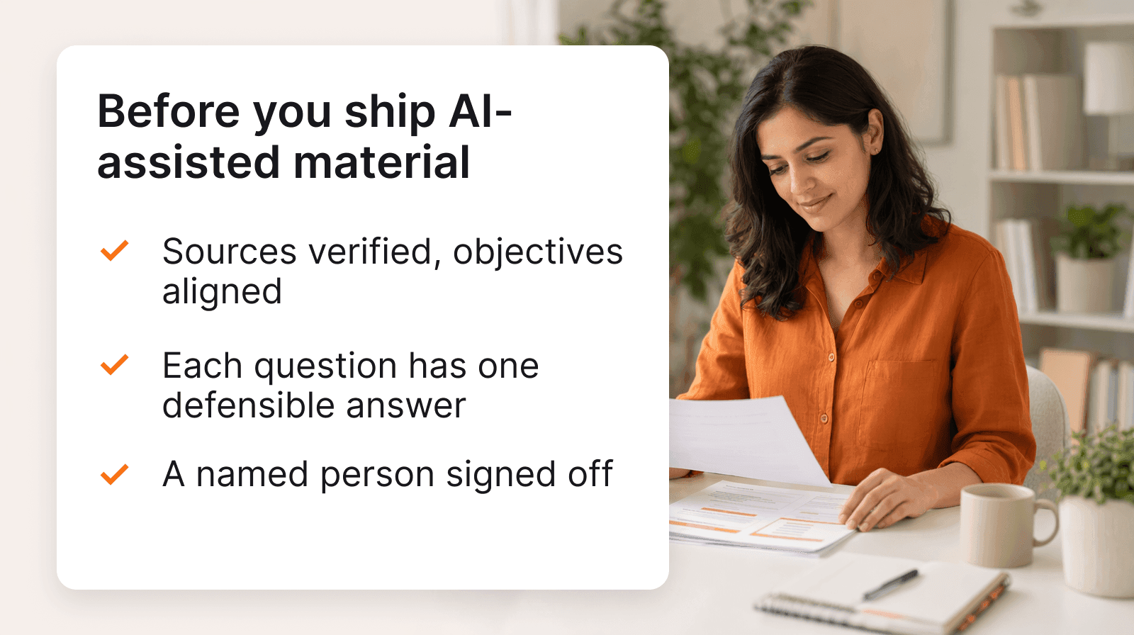 Checklist before you ship AI-assisted material: sources verified and objectives aligned, each question has one defensible answer, a named person signed off