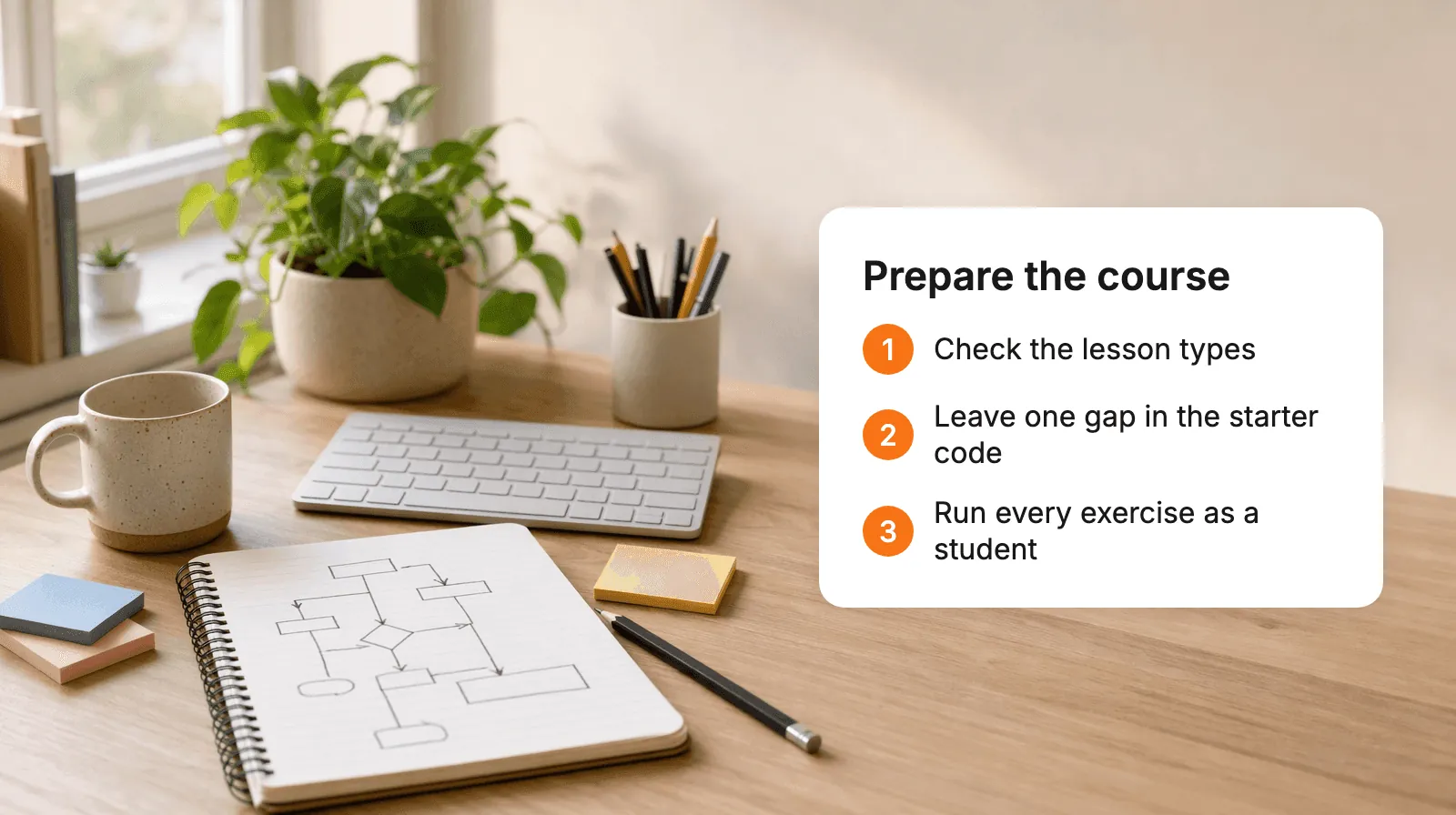 Three steps for preparing a coding course: check the lesson types, leave one gap in the starter code, and run every exercise as a student