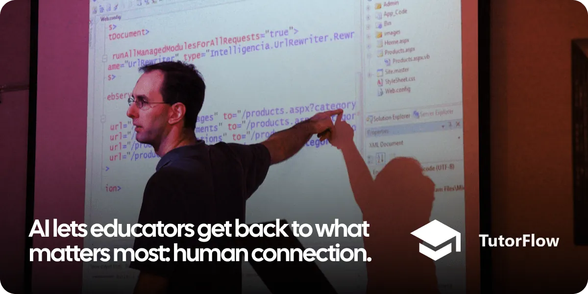 STEM lecturer points to code projected on screen. "AI lets educators get back to what matters most: human connection." is overlaid.