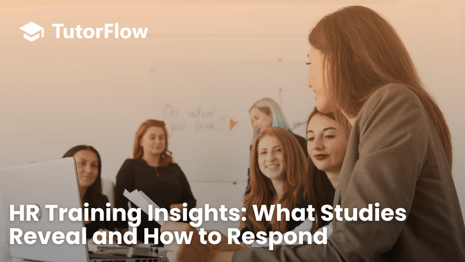 HR Training Insights 2025: Latest Research, Trends, and Practical Strategies