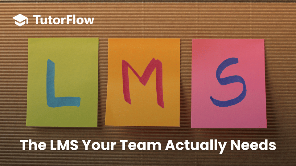 What is an LMS and Why Do Organizations Need It?